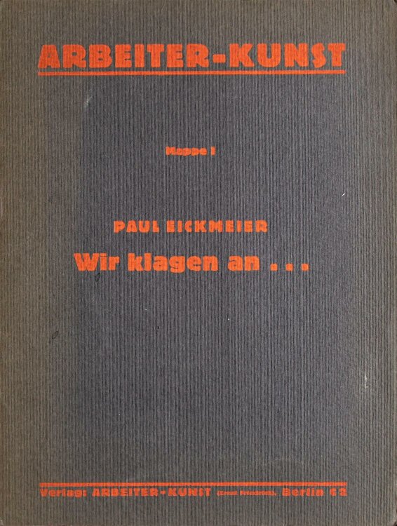 Peter Paul Eickmeier - Wir klagen an… - 1924 - Lithografie