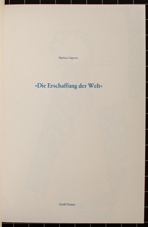 Markus Lüpertz - Die Erschaffung der Welt - Buch -