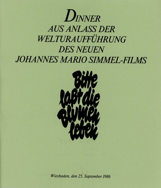 der Welturaufführung des neuen Johannes Mario Simmel-Films (Bitte lasst die Blumen leben) - Menükarte  - 25.09.1986