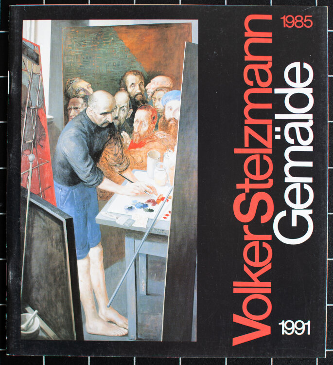 Volker Stelzmann - Volker Stelzmann. Ausstellungskatalog...
