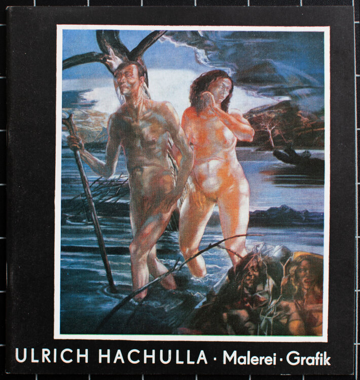 Ulrich Hachulla - Ulrich Hachulla. Ausstellungskatalog Malerei und Grafik - 1983 - Druckgrafik