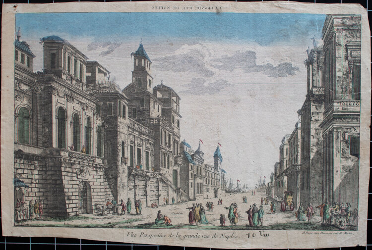 unbekannt - Vue Perspective de la grande rue de Naples - o.J. - colorierter Kupferstich