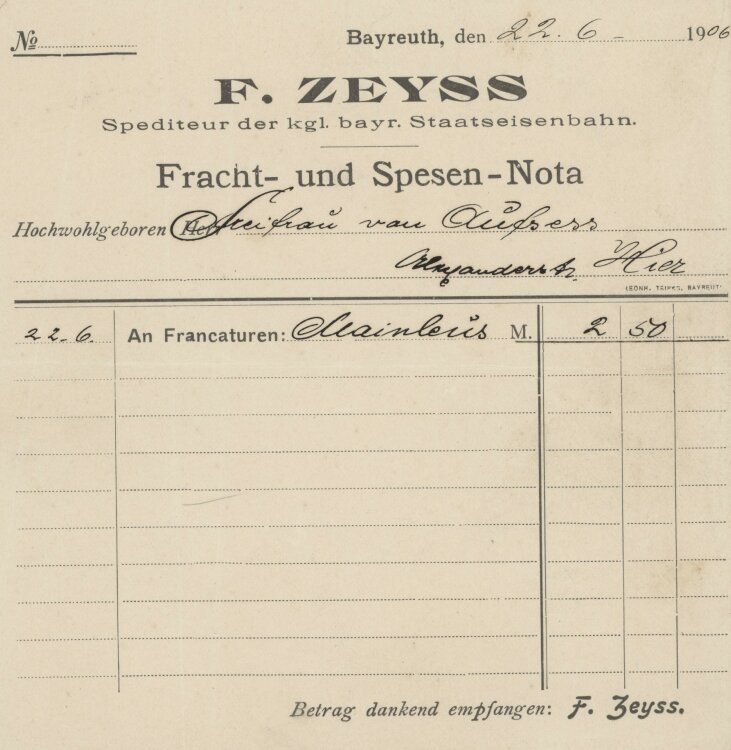 Otto von und zu Aufsessan F. Zeyss Spediteur der königlich bayrischen Staatseisenbahn- Rechnung - 22.06.1906