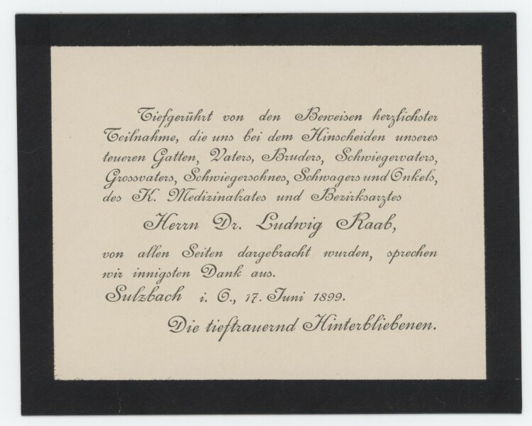 Die Familie des Verstorbenen Medizinarates und Bezirksarztes D. Ludwig Raab. - Danksagung - 17.06.1899